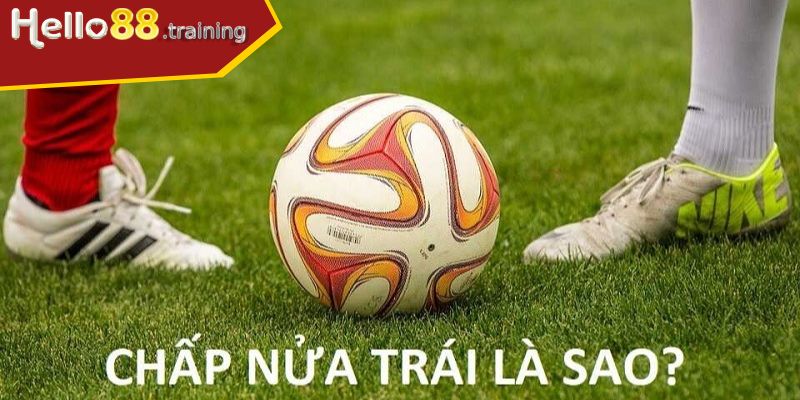Kèo Châu Á chấp nửa trái